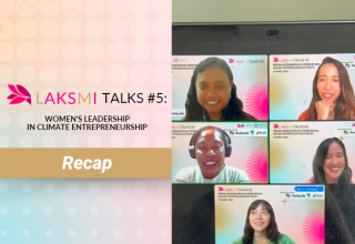 Recap of LAKSMI Talks #5: Women’s Leadership in Climate Entrepreneurship